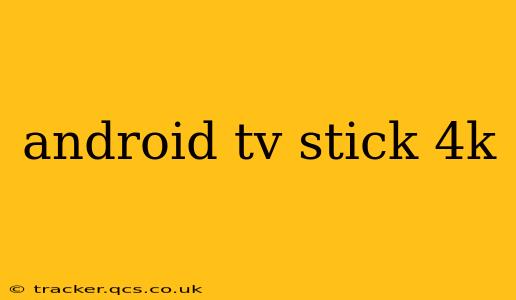 android tv stick 4k