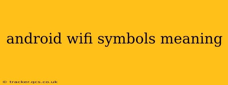 android wifi symbols meaning