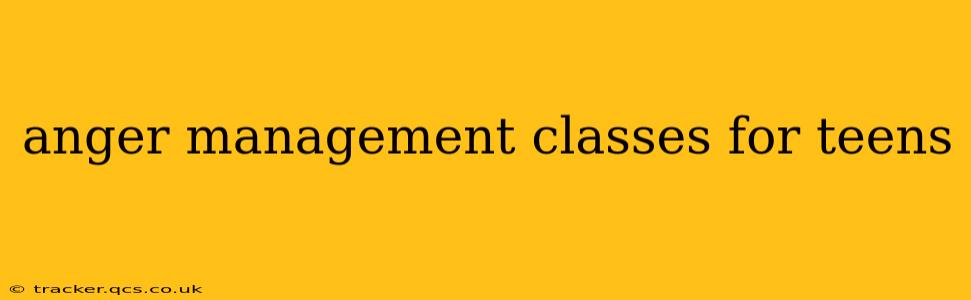anger management classes for teens