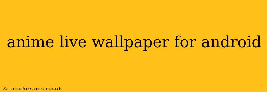 anime live wallpaper for android