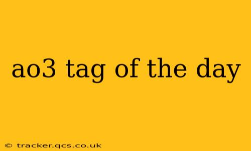 ao3 tag of the day