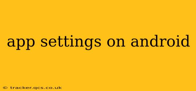 app settings on android