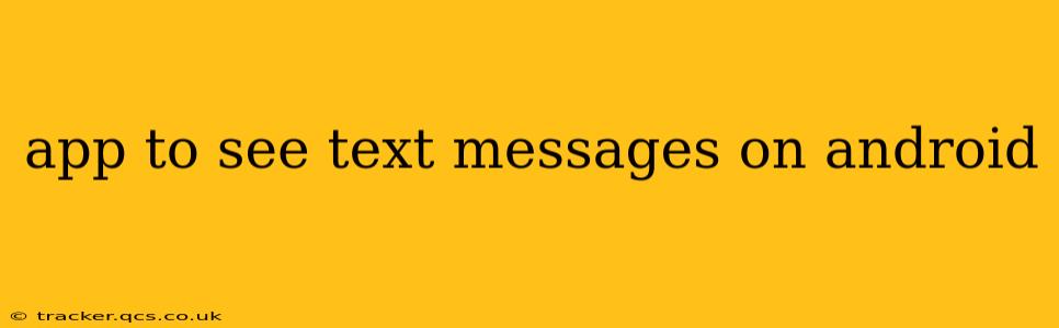 app to see text messages on android