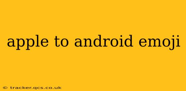 apple to android emoji