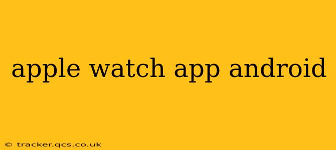 apple watch app android