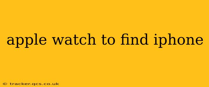 apple watch to find iphone