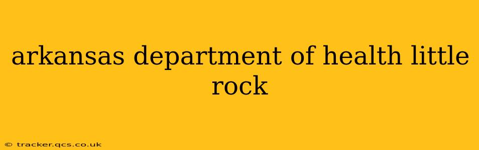 arkansas department of health little rock