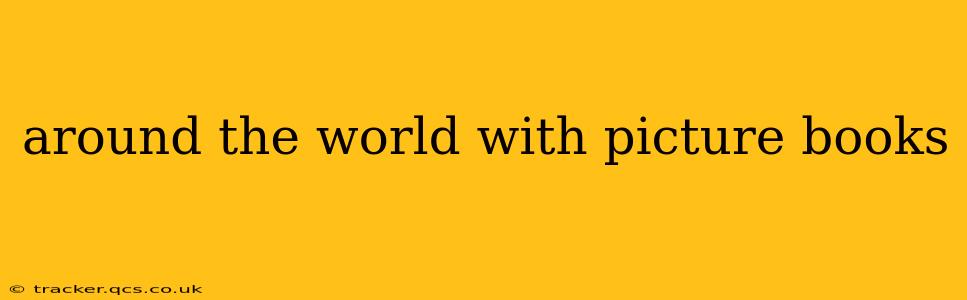 around the world with picture books