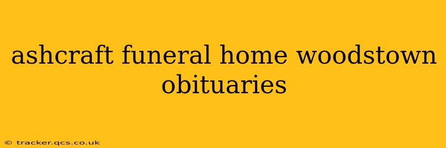 ashcraft funeral home woodstown obituaries