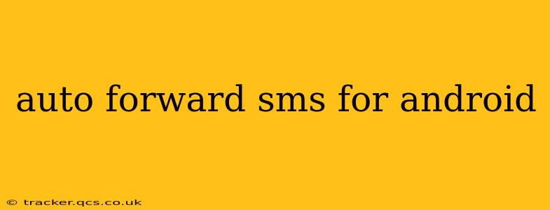 auto forward sms for android