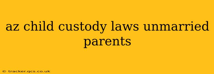 az child custody laws unmarried parents