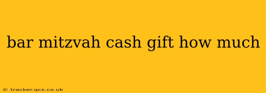bar mitzvah cash gift how much