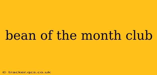 bean of the month club