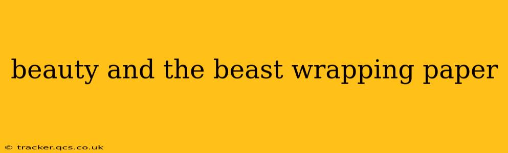 beauty and the beast wrapping paper