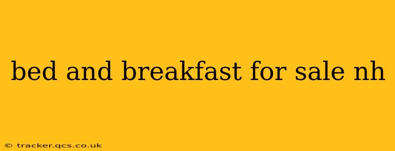 bed and breakfast for sale nh
