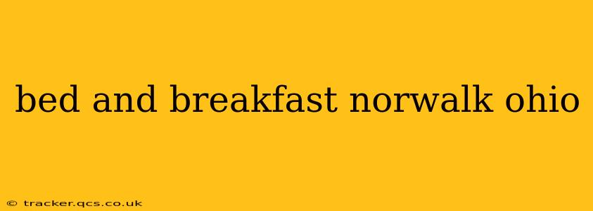 bed and breakfast norwalk ohio