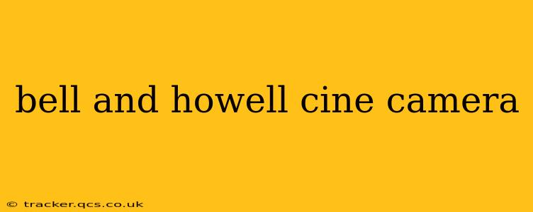bell and howell cine camera