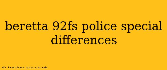 beretta 92fs police special differences