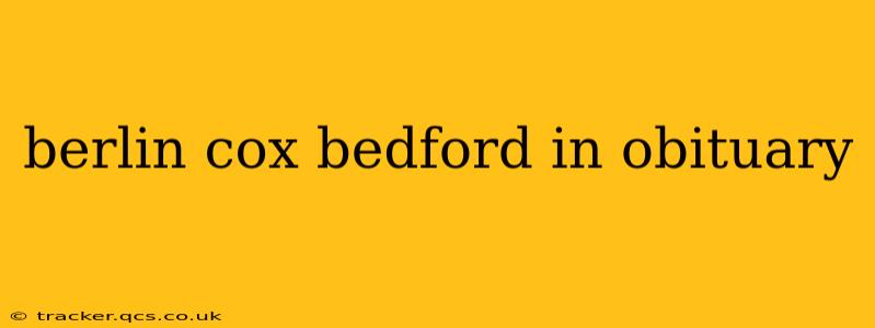 berlin cox bedford in obituary