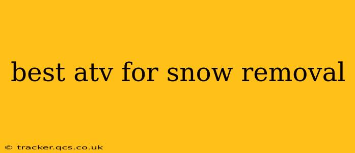 best atv for snow removal