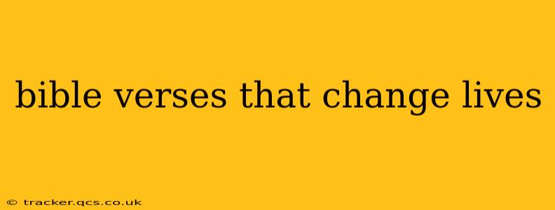 bible verses that change lives