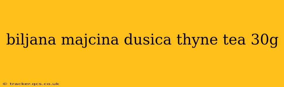biljana majcina dusica thyne tea 30g