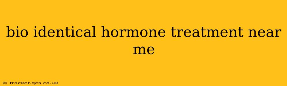bio identical hormone treatment near me