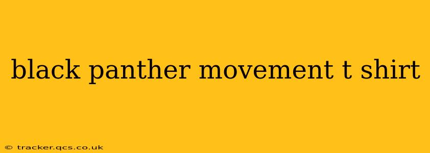 black panther movement t shirt