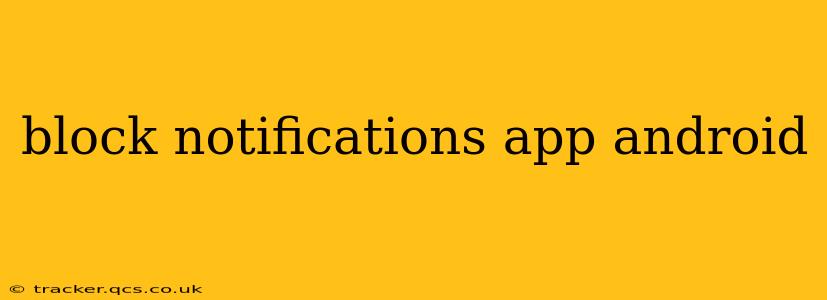 block notifications app android