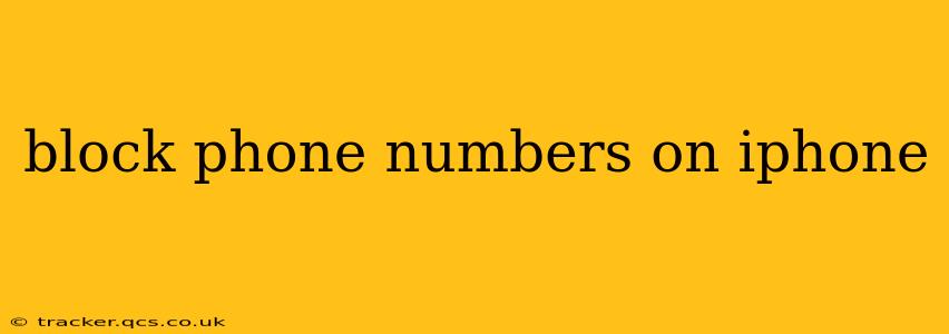 block phone numbers on iphone