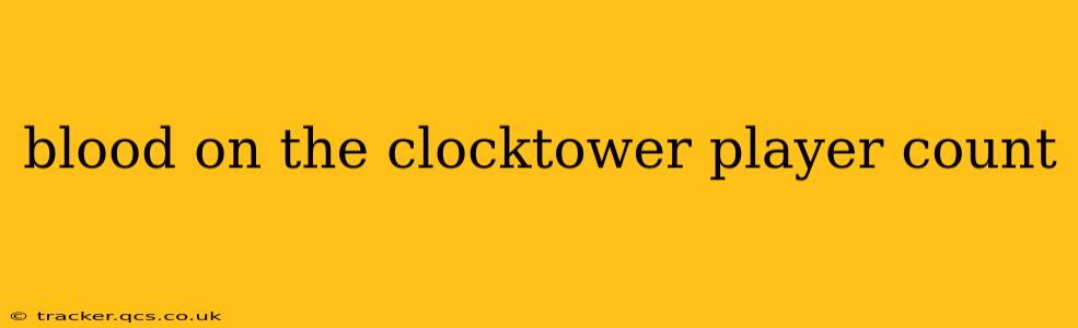 blood on the clocktower player count