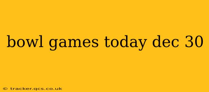 bowl games today dec 30