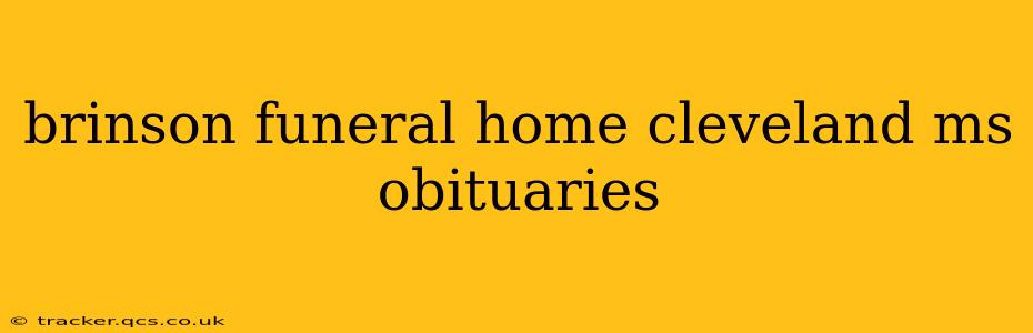 brinson funeral home cleveland ms obituaries