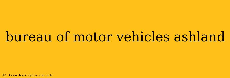 bureau of motor vehicles ashland