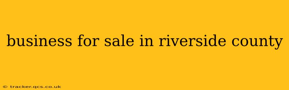 business for sale in riverside county