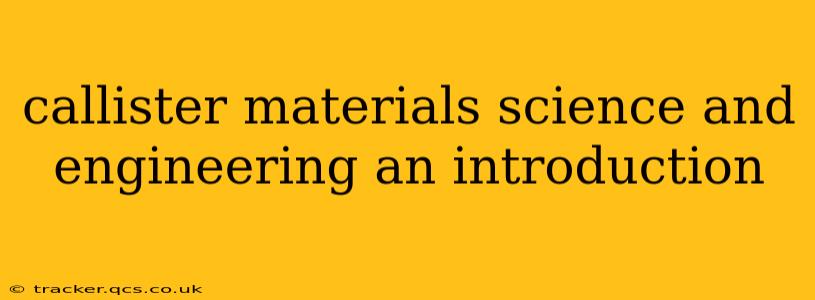 callister materials science and engineering an introduction