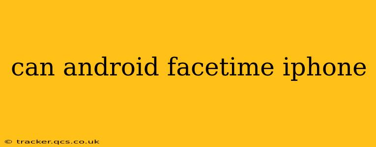 can android facetime iphone