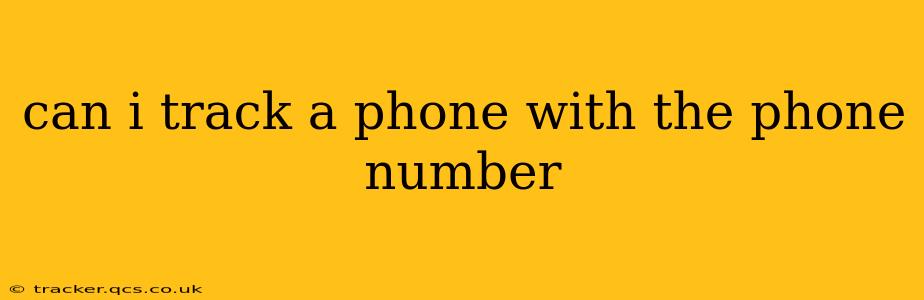 can i track a phone with the phone number