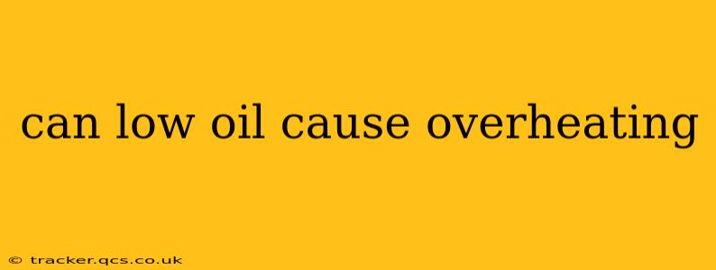 can low oil cause overheating