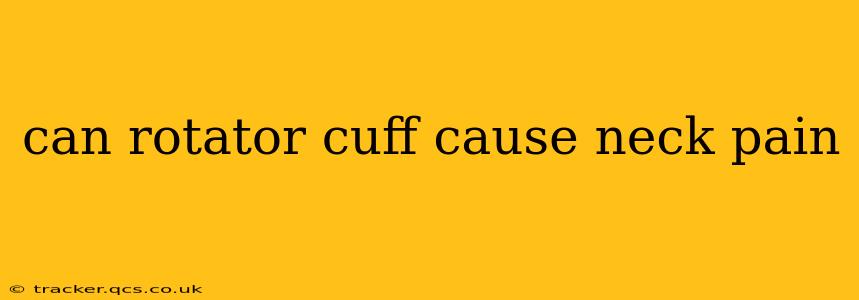 can rotator cuff cause neck pain