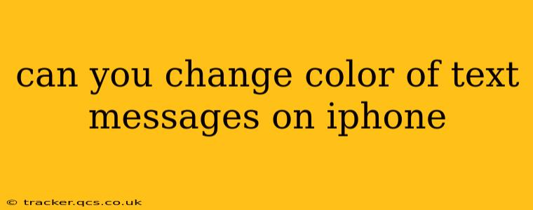 can you change color of text messages on iphone
