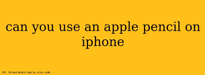 can you use an apple pencil on iphone