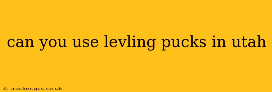 can you use levling pucks in utah