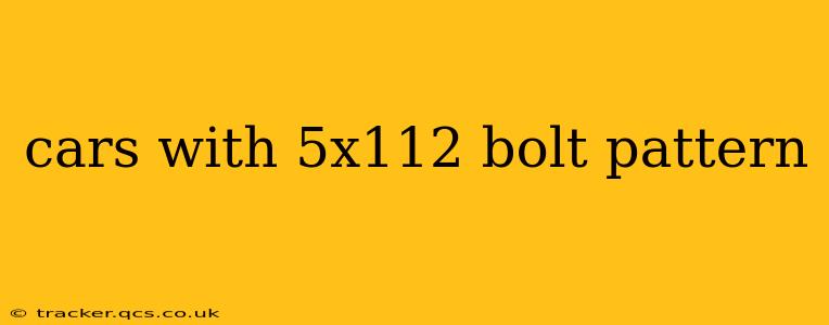 cars with 5x112 bolt pattern