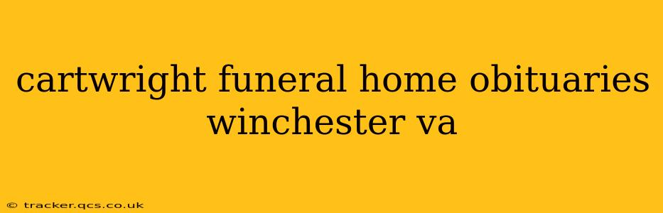 cartwright funeral home obituaries winchester va