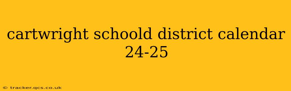 cartwright schoold district calendar 24-25