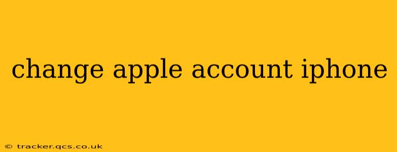 change apple account iphone