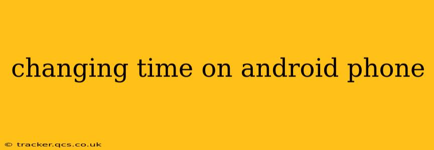 changing time on android phone