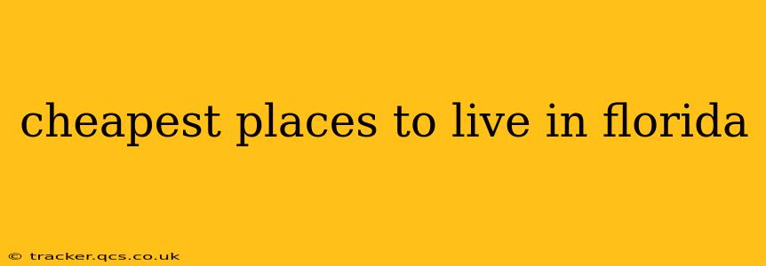 cheapest places to live in florida