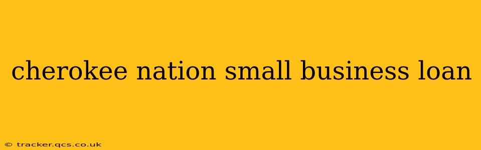 cherokee nation small business loan